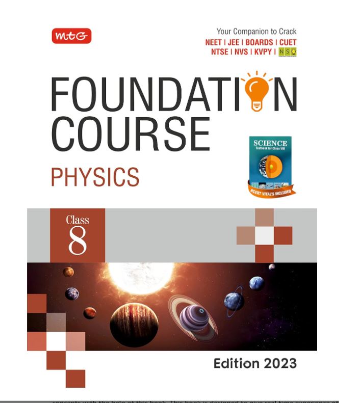 MTG Foundation Course Class 8 Physics Book - Your Companion to Crack NTSE-NVS-KVPY-BOARDS-IIT JEE-NEET-NSO Olympiad Exam, Based on Latest Pattern-2023 